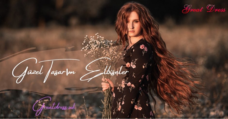 Güzel Tasarlanmış Elbiseler