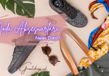 Moda Aksesuarları: Neler Dahil?