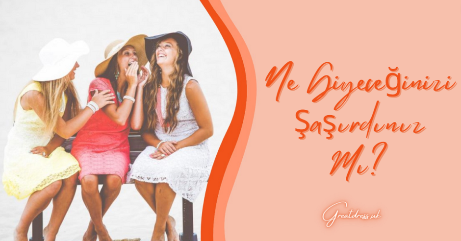 Ne Giyeceğinizi Şaşırdınız Mı?