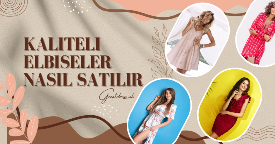 Kaliteli Elbiseler Nasıl Satılır