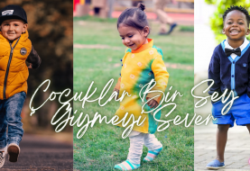 Çocuklar Bir Sey Giymeyi Sever