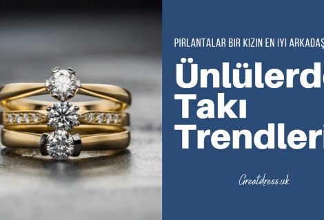 Ünlülerde Takı Trendleri