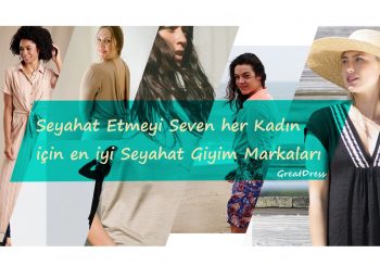 Seyahat etmeyi seven her kadın için en iyi Seyahat Giyim Markaları