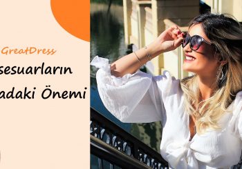 Aksesuarların Modadaki Önemi