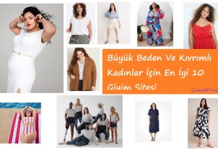 Büyük Beden Ve Kıvrımlı Kadınlar İçin En İyi 10 Giyim Sitesi