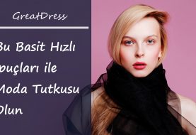 Bu Basit Hızlı İpuçları ile Moda Tutkusu Olun
