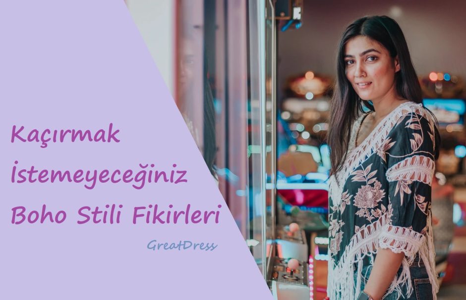 Kaçırmak İstemeyeceğiniz Boho Stili Fikirleri