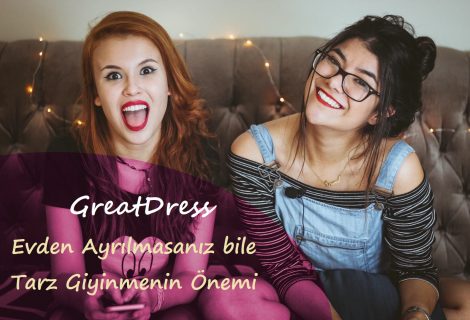 Evden Ayrılmasanız bile Tarz Giyinmenin Önemi