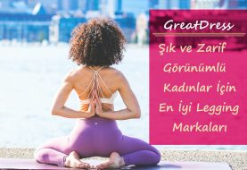 Şık ve Zarif Görünümlü Kadınlar İçin En İyi Legging Markaları