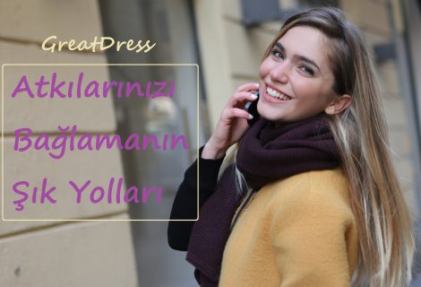 Atkılarınızı Bağlamanın Şık Yolları