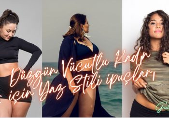 Düzgün Vücutlu Kadın için Yaz Stili ipuçları