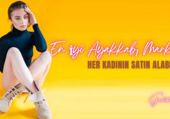 Herhangi Bir Kadının Alabileceği En İyi Ayakkabı Markaları