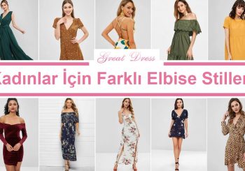Kadınlar İçin Farklı Elbise Stilleri