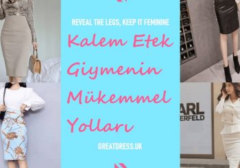 Kalem Etek Giymenin Mükemmel Yolları