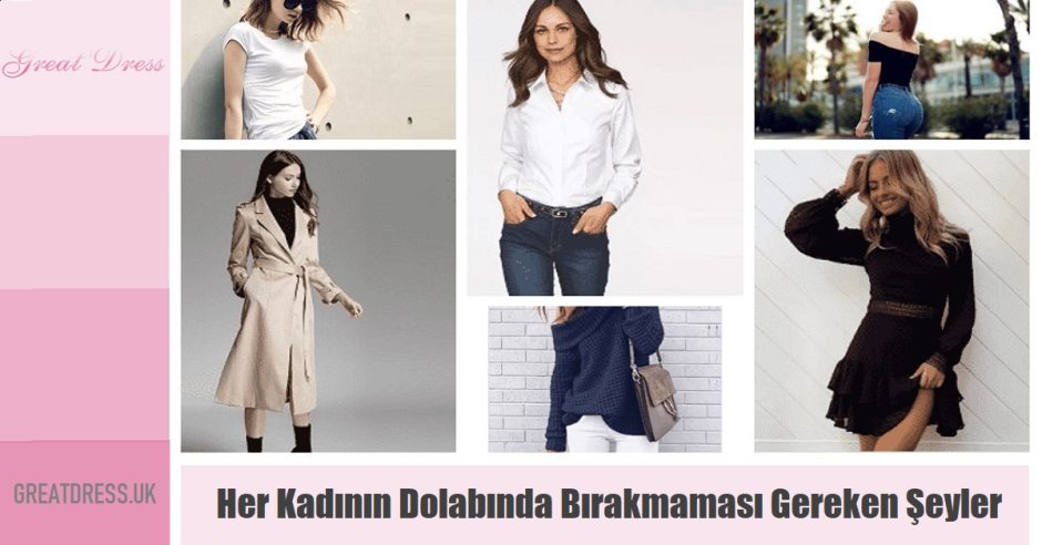 Her Kadının Dolabında Bırakmaması Gereken Şeyler