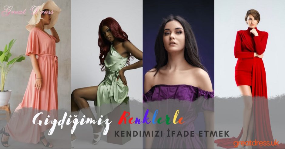 Giydiğimiz Renklerle Kendimizi İfade Etmek