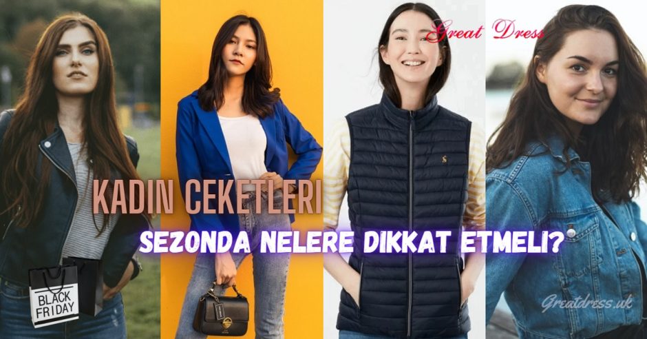 Kadın Ceketleri: Bu Sezonda Nelere Dikkat Etmeli?